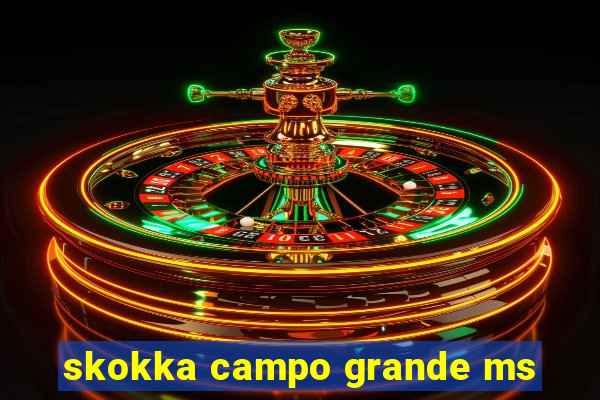 skokka campo grande ms